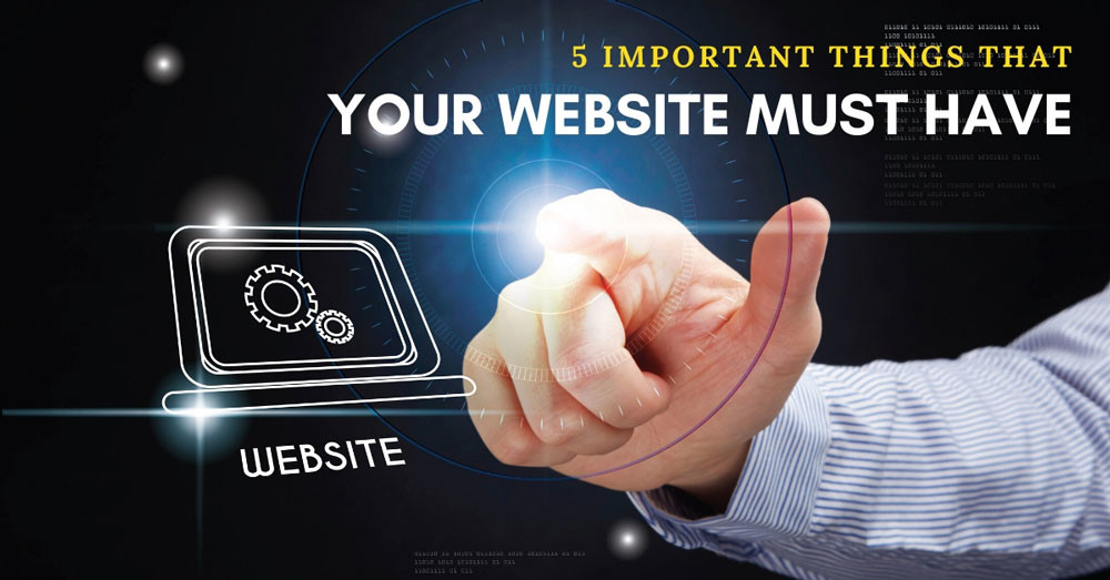 5 important things that your website must have