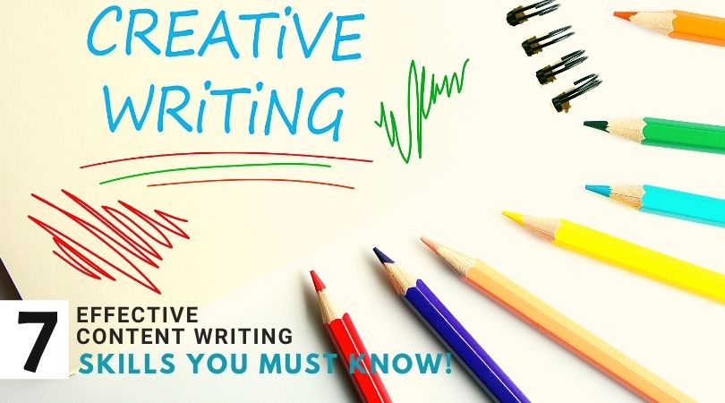 7 effective content writing skills you must know!