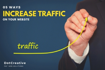 5 Ways To Increase Traffic On Your Website