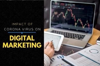 Impact Of Corona Virus On Digital Marketing