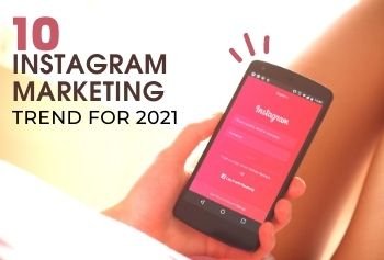 10 Instagram marketing trends for 2021
