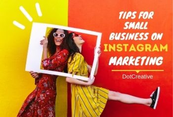 Tips For Small Business On Instagram Marketing