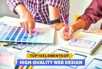  Top 10 Elements Of High-Quality Web Design 