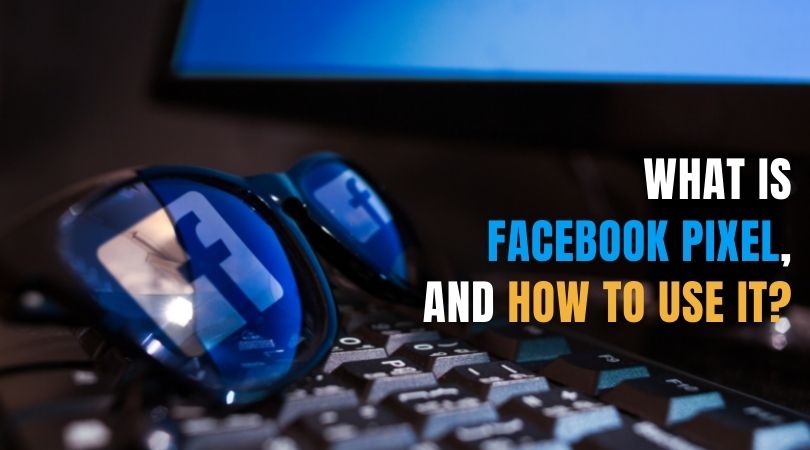 the-facebook-pixel-06-ways-to-improve-your-facebook-marketing