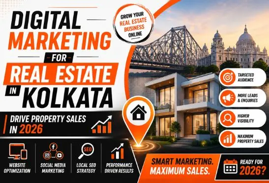 Digital Marketing For Real Estate In Kolkata: Drive Property Sales 