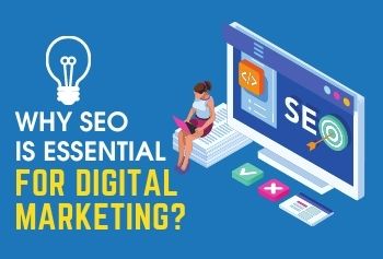 Why Is SEO Essential For Digital Marketing?