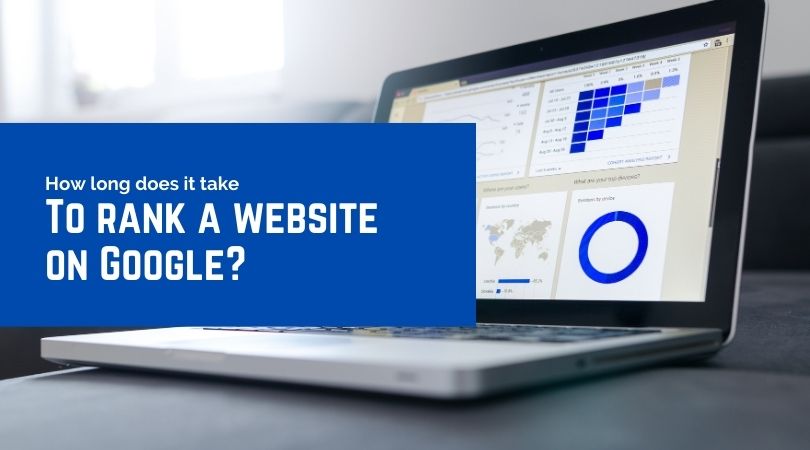 How long does it take to rank a website on Google?