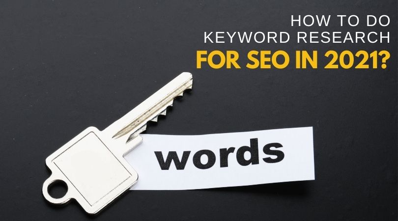 How To Do Keyword Research For SEO In 2021?