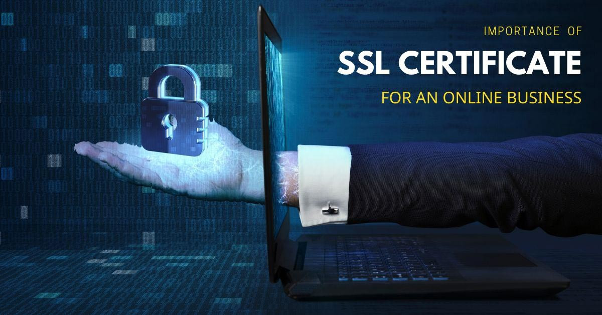 Importance of SSL Certificate for an online business