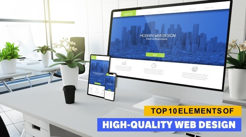 Top 10 Elements of High-Quality Web Design