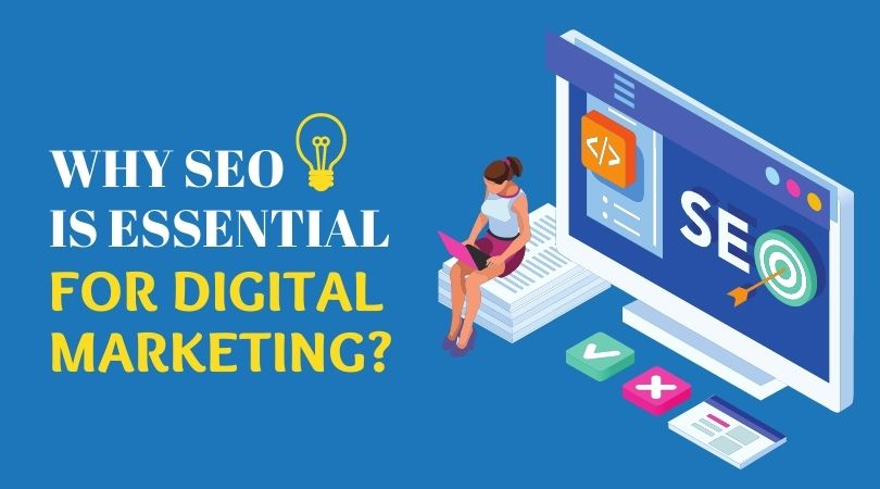 Why is SEO essential for Digital Marketing?