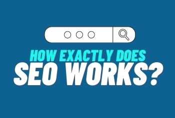 How exactly does SEO works?